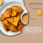 the most perfect Air fryer Pineapple is ready in 10 mins so delicious! 4 ingredients for the pineapple air fryer. Sweet, caramel, and healthier dessert.